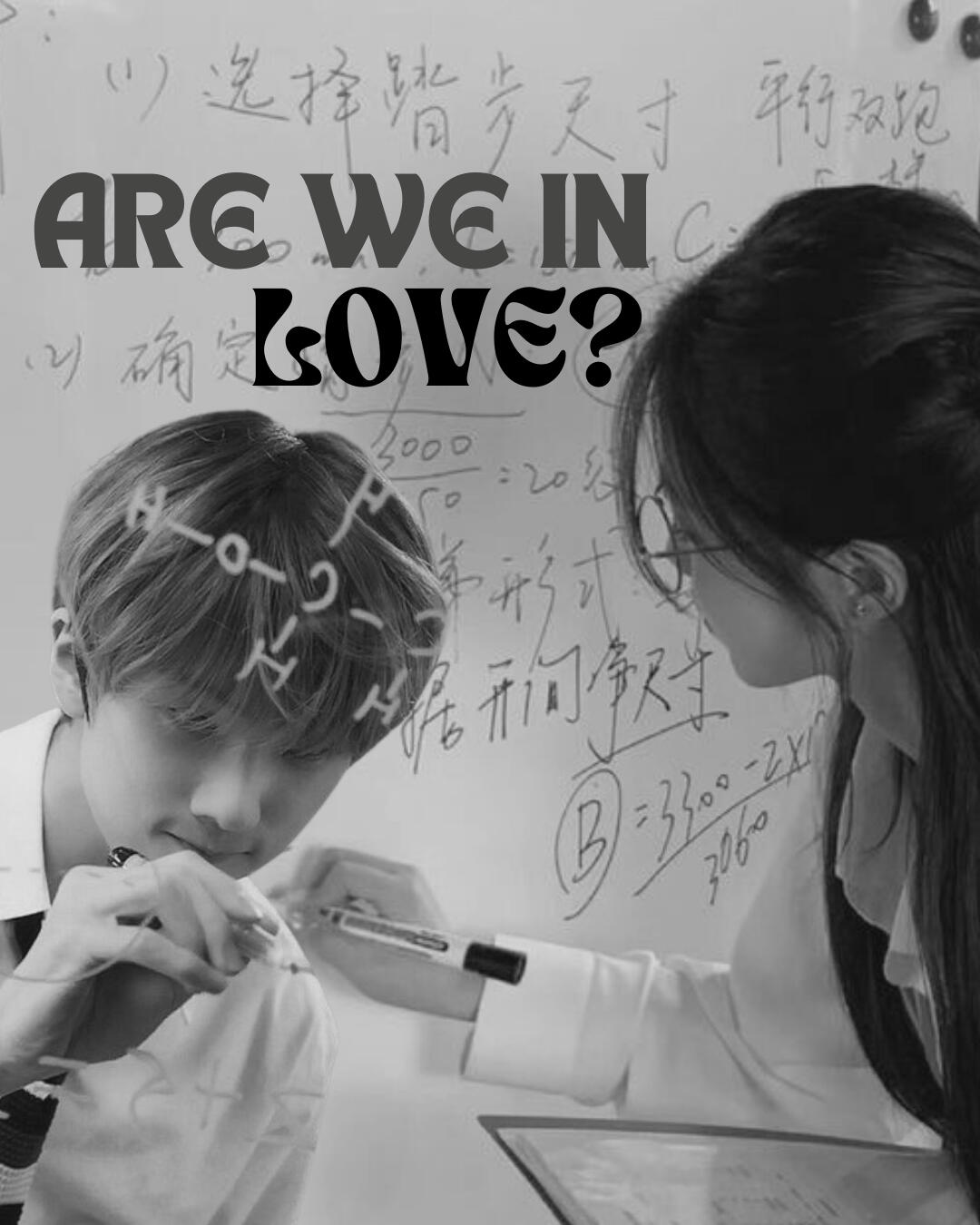 Are We in Love?